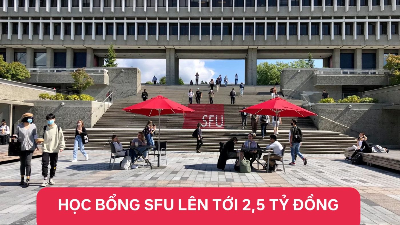 Học bổng SFU lên tới 2,5 tỷ đồng